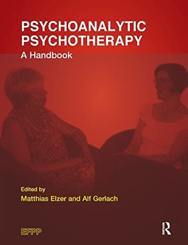Psychoanalytic Psychotherapy: A Handbook (Efpp Book Series) von Routledge